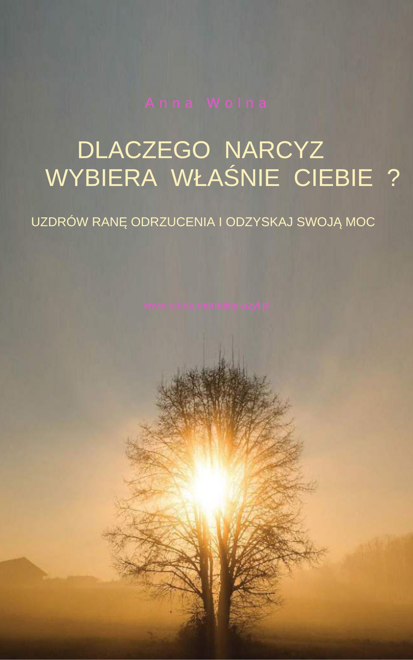 Okładka e-booka: Dlaczego narcyz wybiera właśnie Ciebie?
